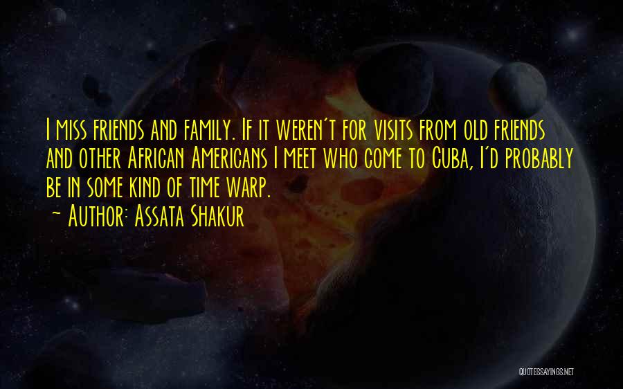 I Miss Family Quotes By Assata Shakur