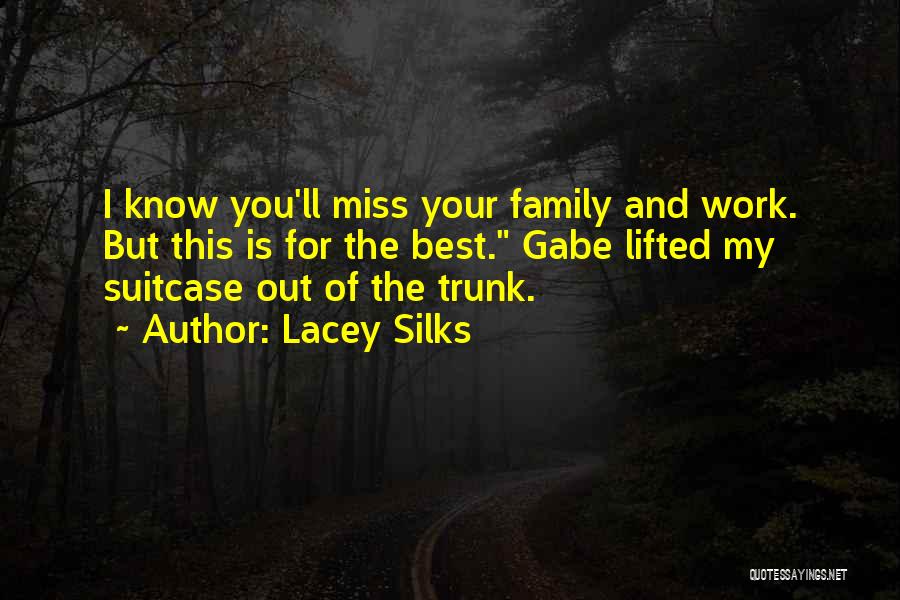 I Miss Family Quotes By Lacey Silks