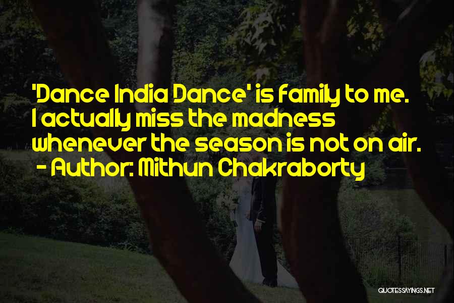 I Miss Family Quotes By Mithun Chakraborty