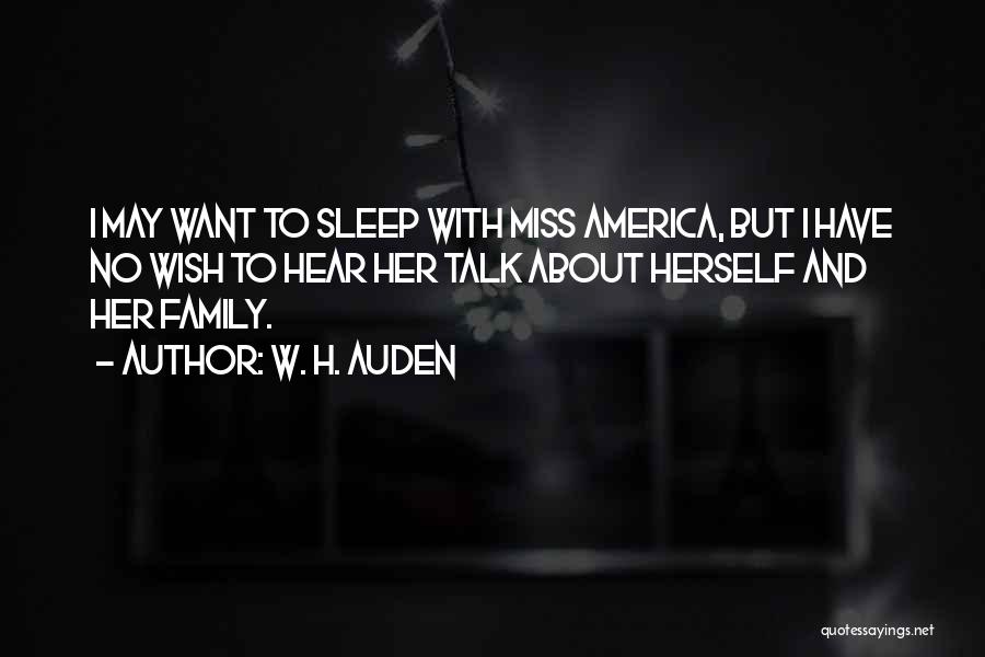 I Miss Family Quotes By W. H. Auden