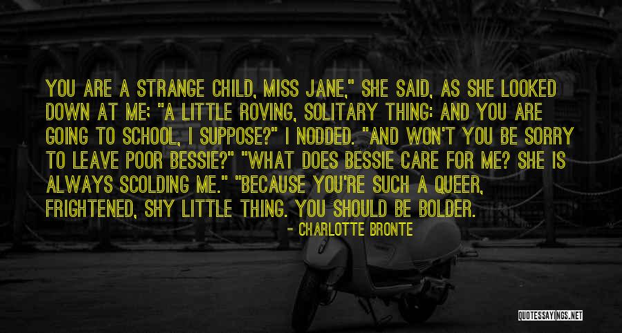 I Miss Going To School Quotes By Charlotte Bronte I Miss Going To School Quotes By Charlotte Bronte