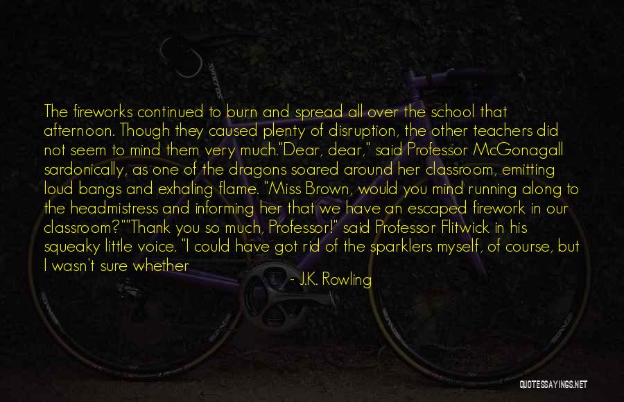 I Miss Going To School Quotes By J.K. Rowling I Miss Going To School Quotes By J.K. Rowling