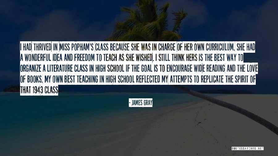 I Miss Going To School Quotes By James Gray I Miss Going To School Quotes By James Gray