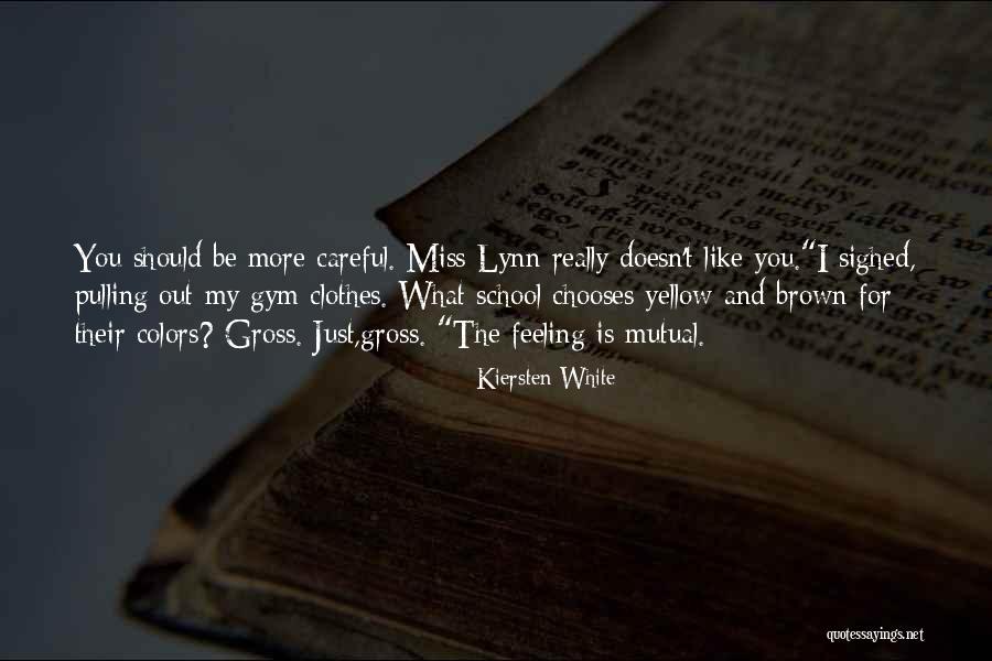 I Miss Going To School Quotes By Kiersten White I Miss Going To School Quotes By Kiersten White