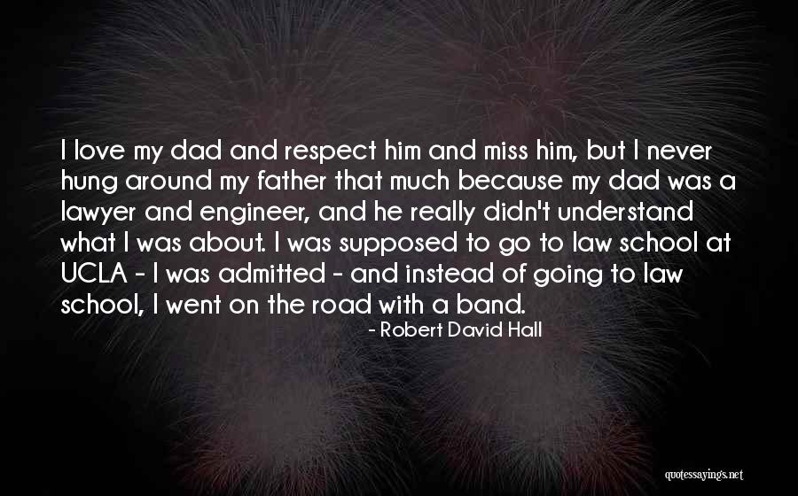 I Miss Going To School Quotes By Robert David Hall I Miss Going To School Quotes By Robert David Hall