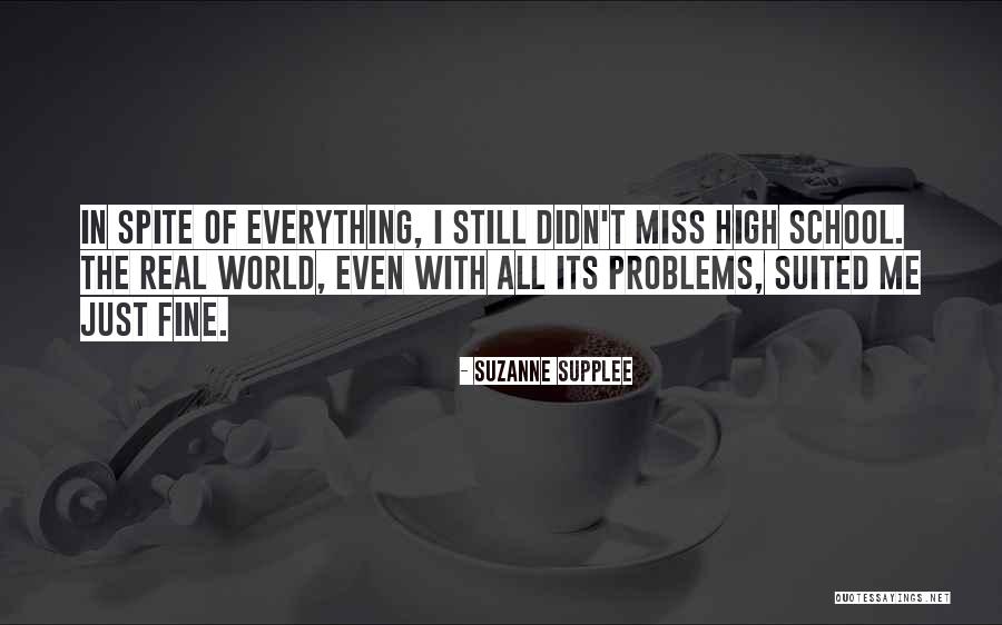 I Miss Going To School Quotes By Suzanne Supplee I Miss Going To School Quotes By Suzanne Supplee