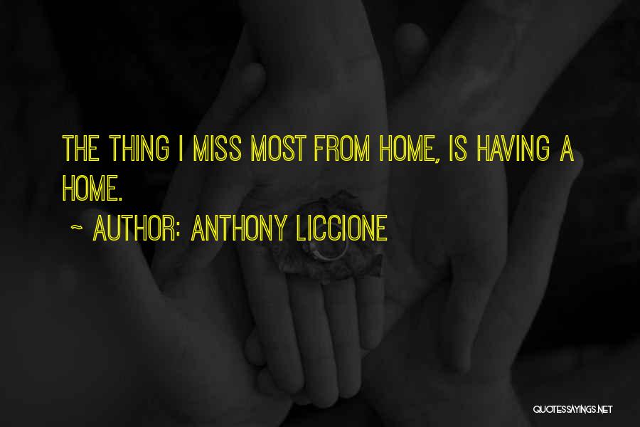 I Miss Having A Family Quotes By Anthony Liccione
