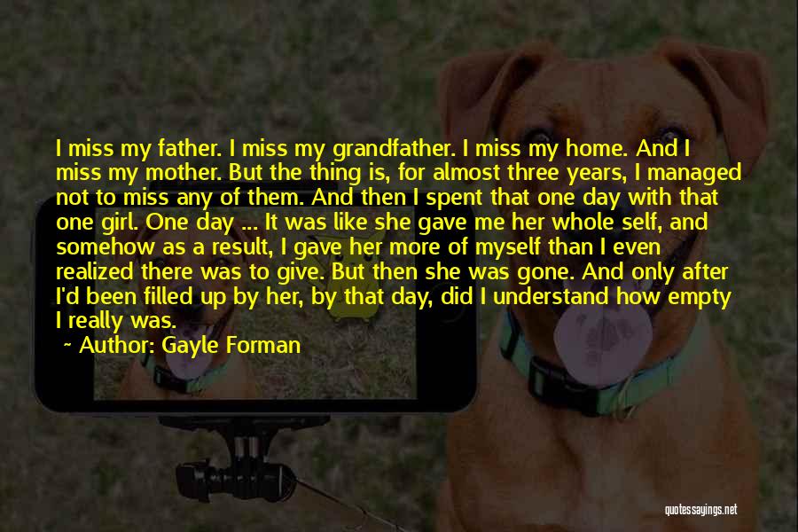 I Miss Her Like Quotes By Gayle Forman