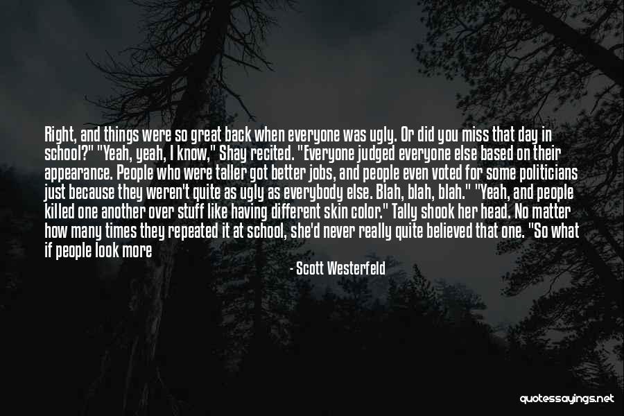 I Miss Her Like Quotes By Scott Westerfeld