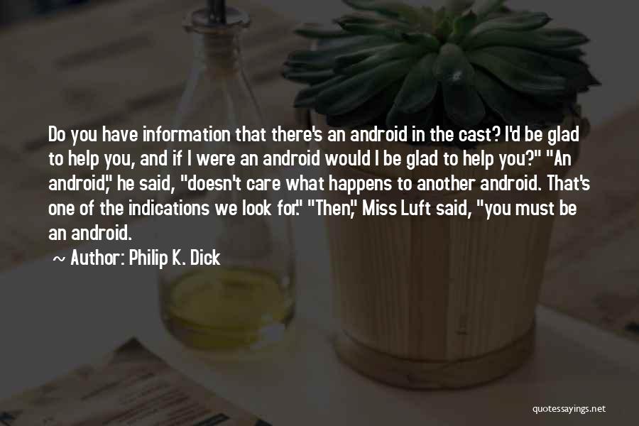 I Miss Him But He Doesn't Care Quotes By Philip K. Dick