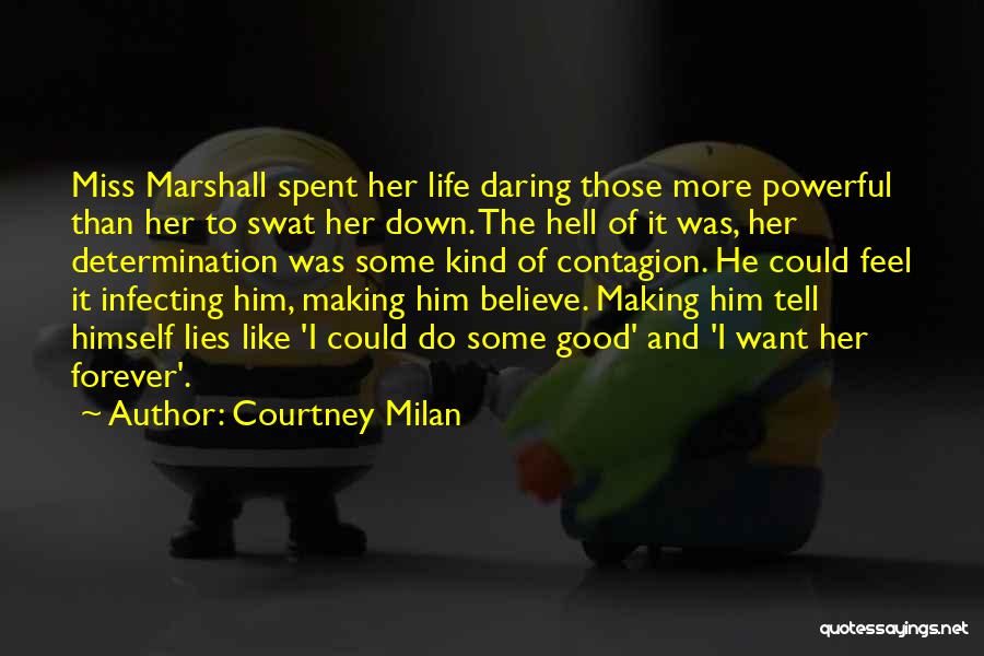 I Miss Him Like Hell Quotes By Courtney Milan