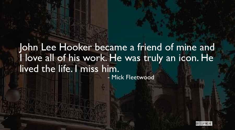 I Miss Him Quotes By Mick Fleetwood