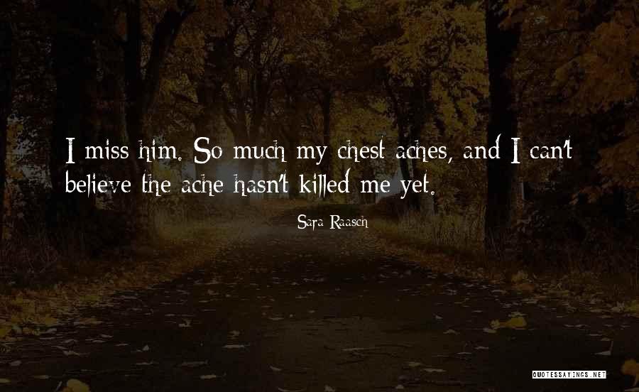 I Miss Him Quotes By Sara Raasch