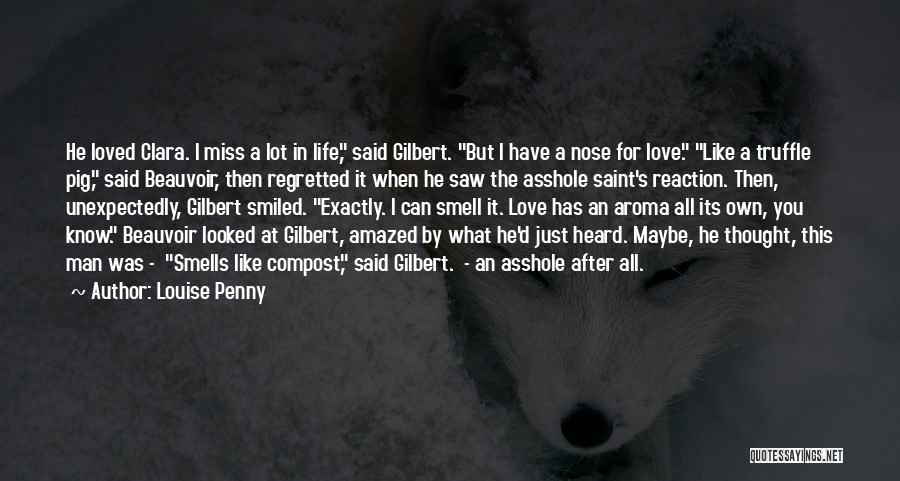 I Miss His Smell Quotes By Louise Penny