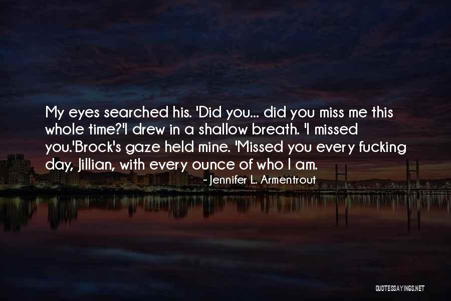 I Miss Me Quotes By Jennifer L. Armentrout I Miss Me Quotes By Jennifer L. Armentrout