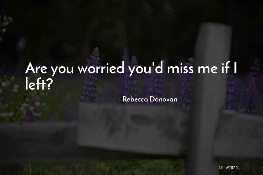 I Miss Me Quotes By Rebecca Donovan I Miss Me Quotes By Rebecca Donovan