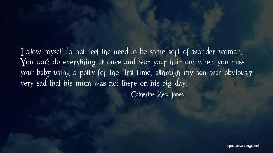 I Miss My Baby Son Quotes By Catherine Zeta-Jones