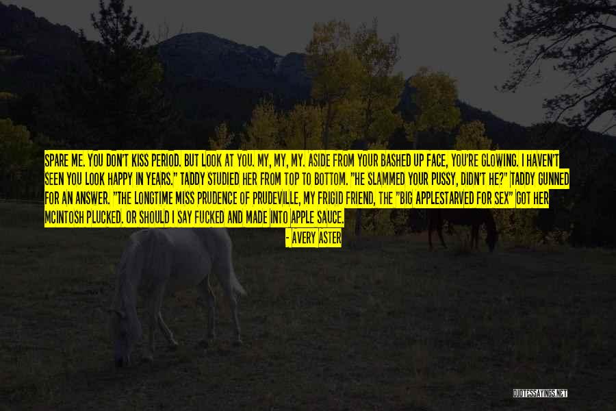 I Miss My Best Friend Quotes By Avery Aster I Miss My Best Friend Quotes By Avery Aster