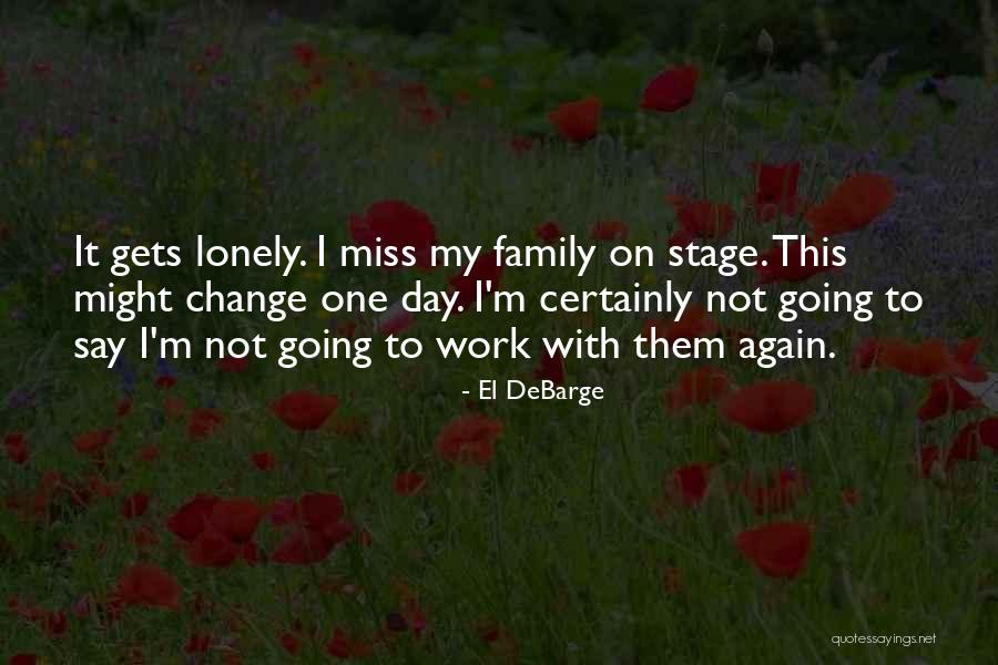 I Miss My Family Quotes By El DeBarge