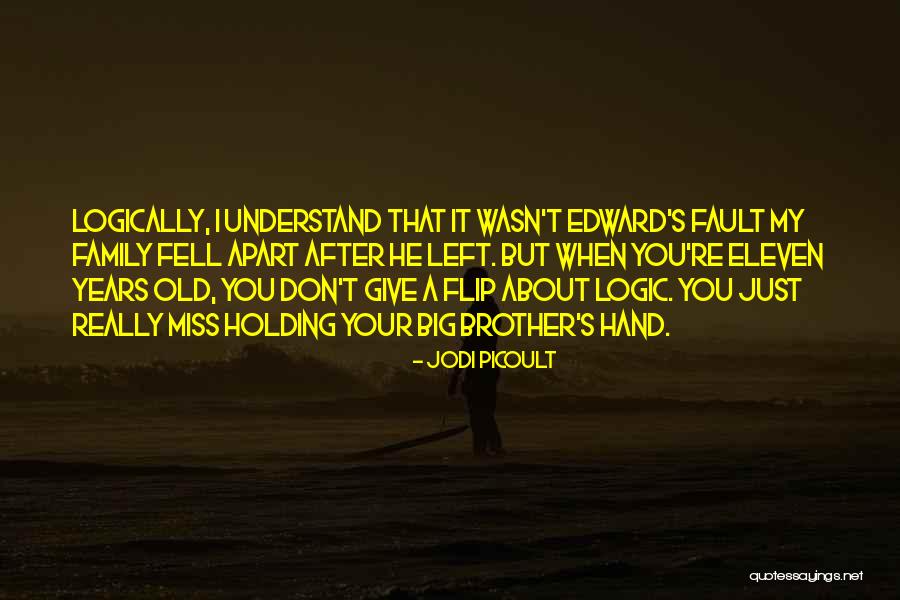 I Miss My Family Quotes By Jodi Picoult