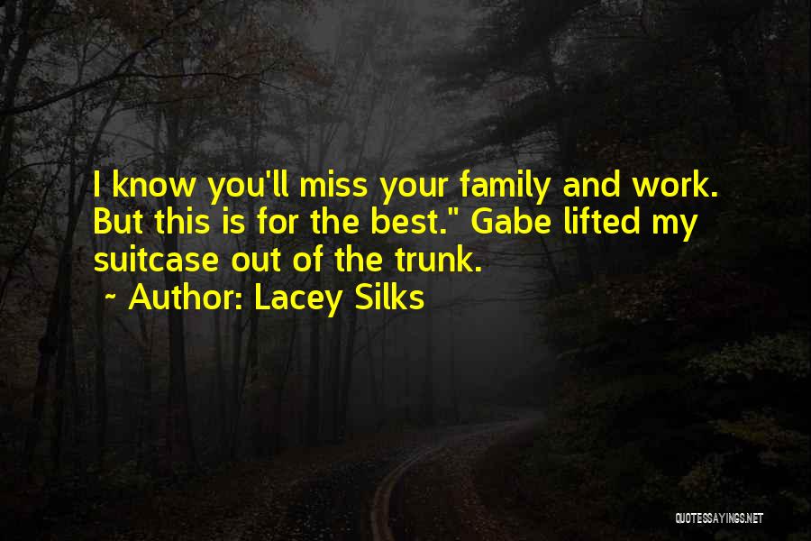 I Miss My Family Quotes By Lacey Silks