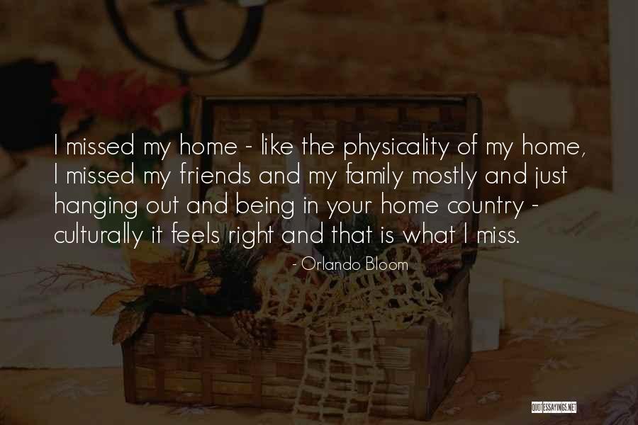 I Miss My Family Quotes By Orlando Bloom