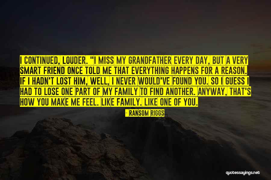 I Miss My Family Quotes By Ransom Riggs