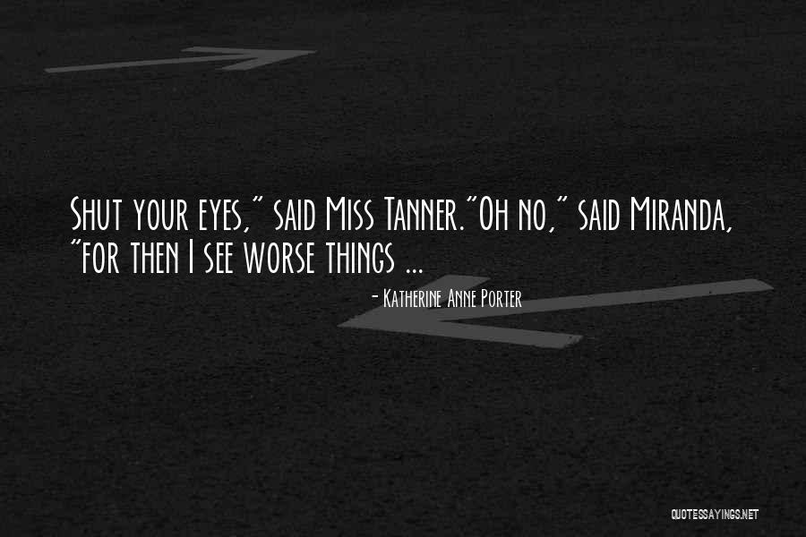I Miss My Horse Quotes By Katherine Anne Porter I Miss My Horse Quotes By Katherine Anne Porter