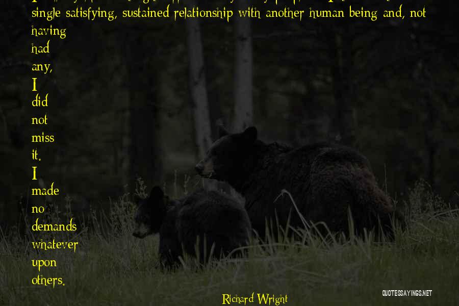 I Miss My Single Life Quotes By Richard Wright I Miss My Single Life Quotes By Richard Wright