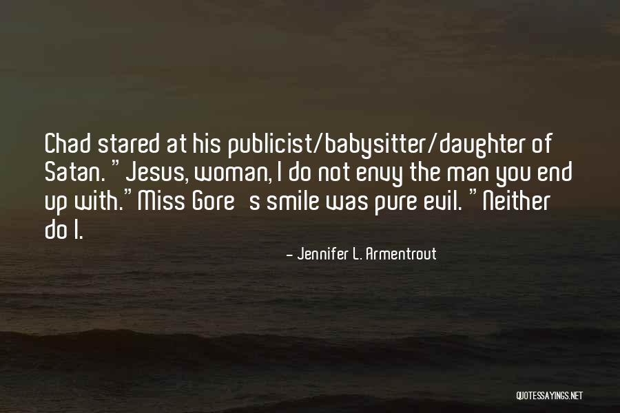 I Miss My Smile More Quotes By Jennifer L. Armentrout