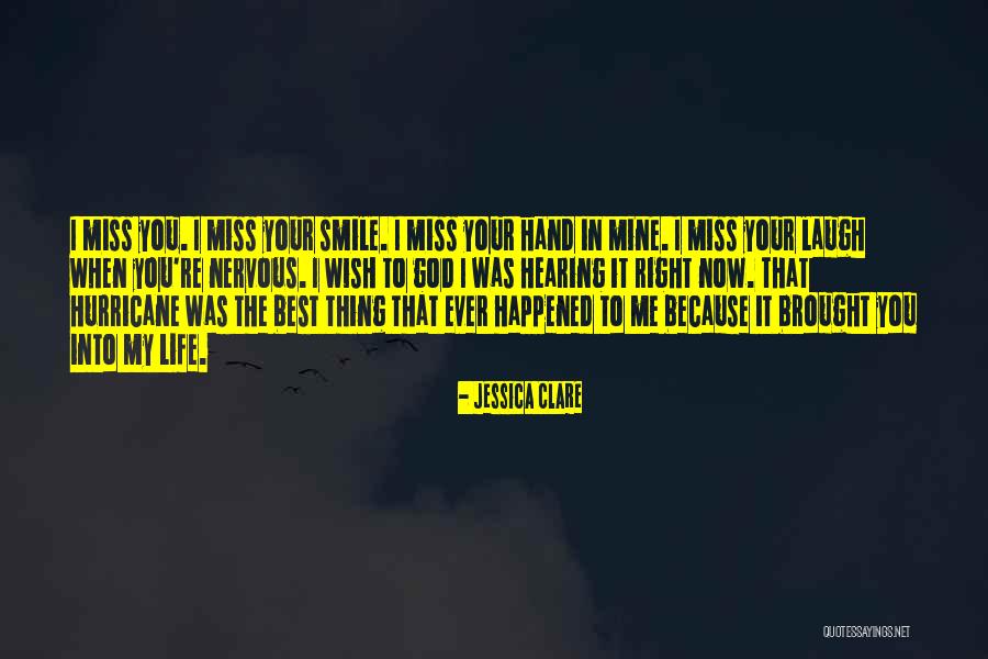 I Miss My Smile More Quotes By Jessica Clare