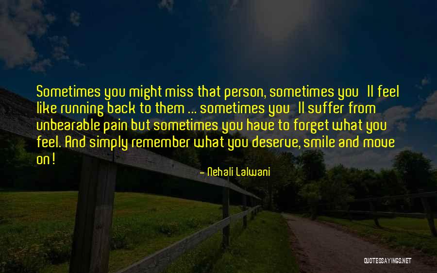 I Miss My Smile More Quotes By Nehali Lalwani