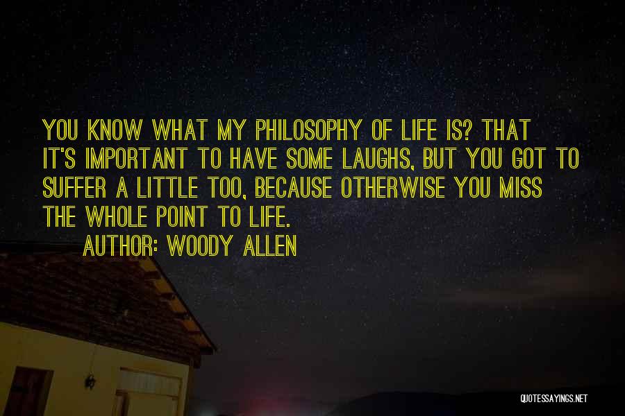 I Miss Our Laughs Quotes By Woody Allen