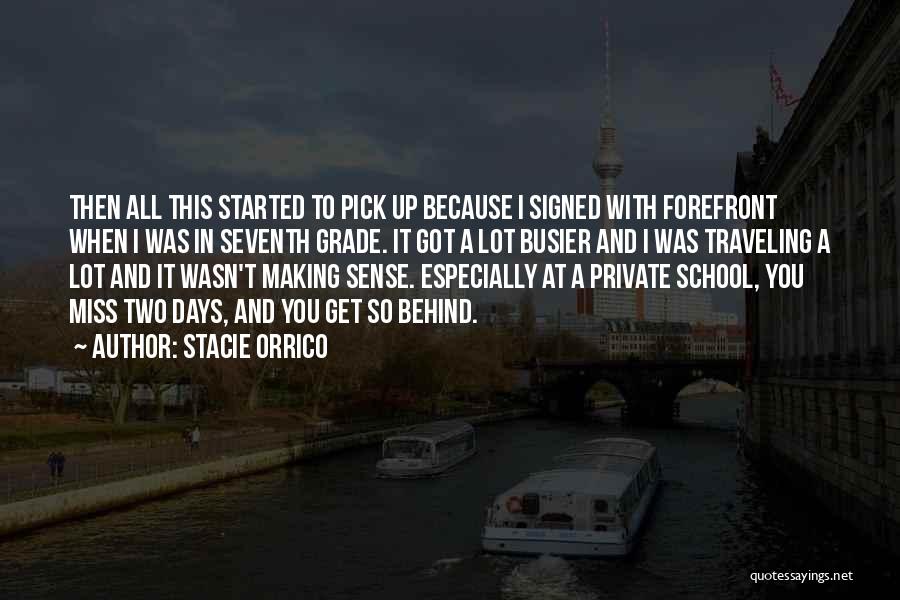 I Miss School Days Quotes By Stacie Orrico