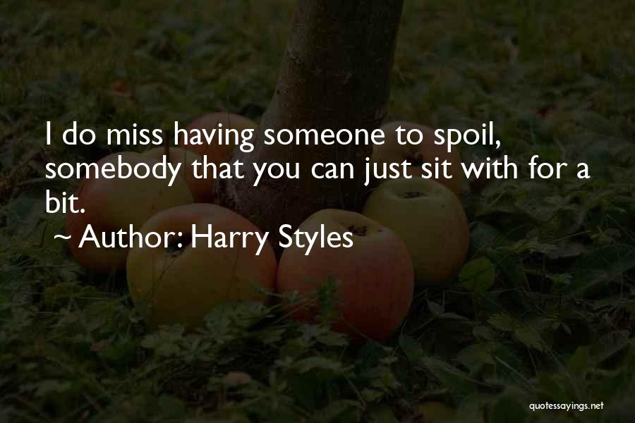 I Miss Someone Quotes By Harry Styles