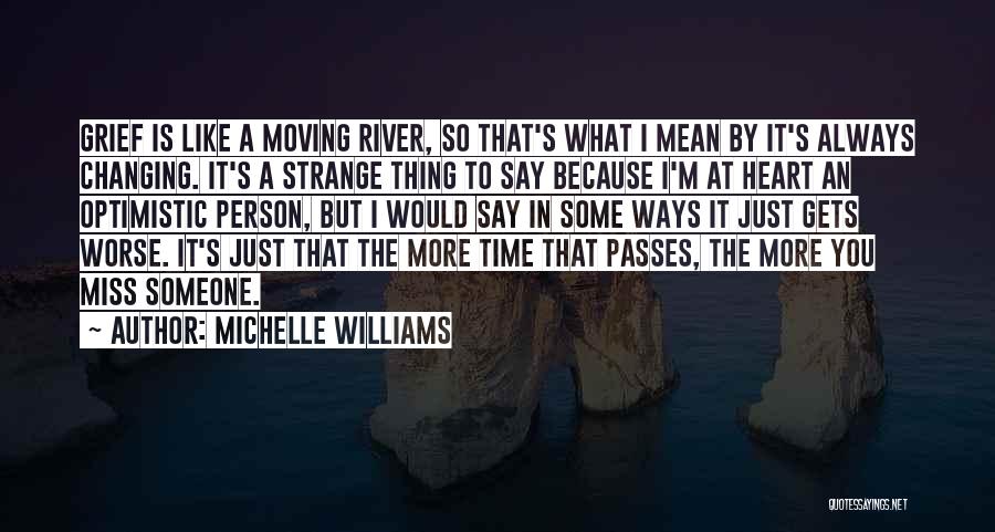 I Miss Someone Quotes By Michelle Williams