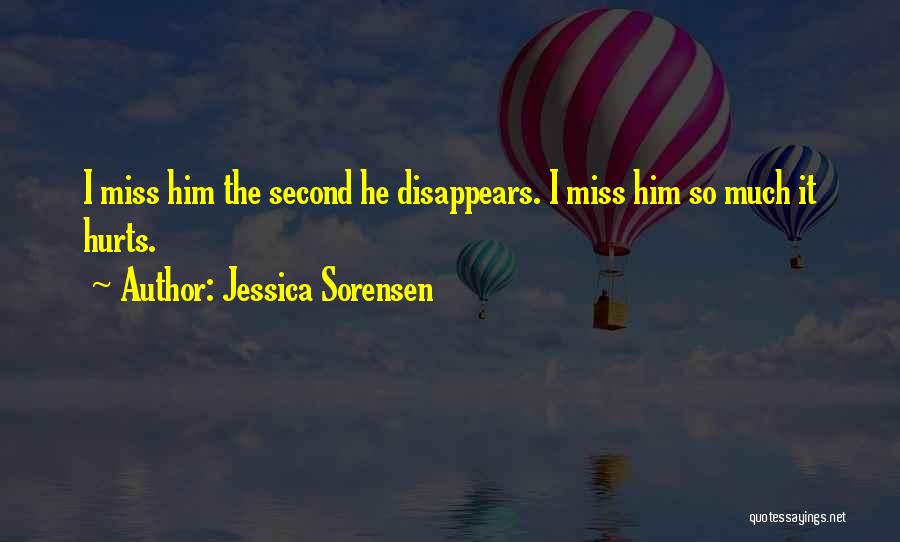 I Miss U And It Hurts Quotes By Jessica Sorensen