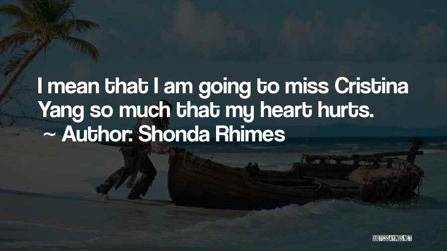 I Miss U And It Hurts Quotes By Shonda Rhimes