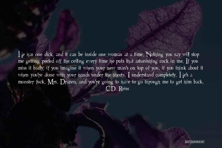 I Miss U Badly Quotes By C.D. Reiss I Miss U Badly Quotes By C.D. Reiss
