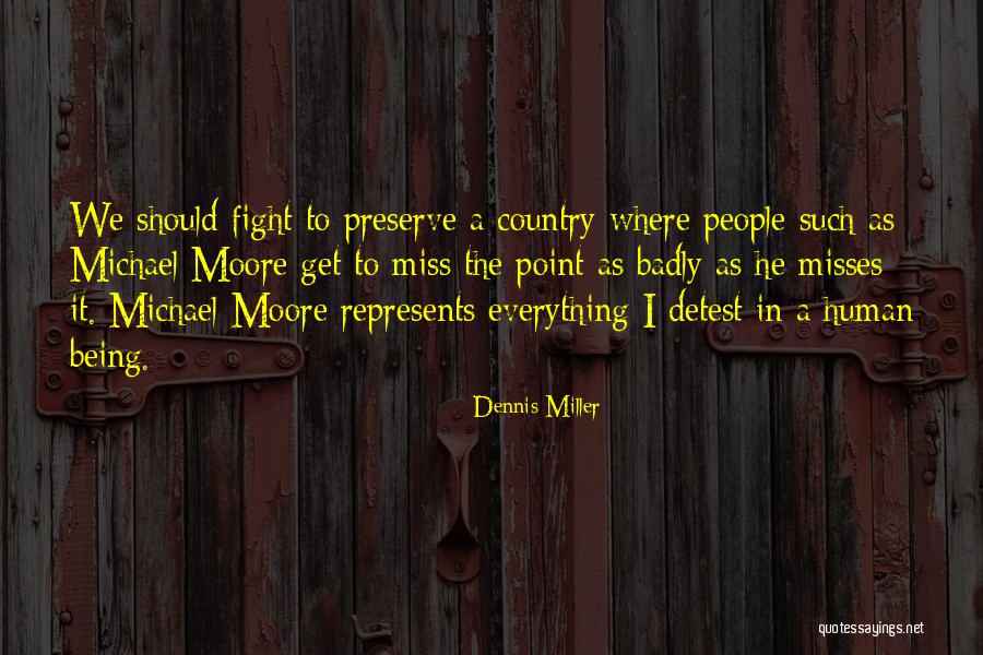 I Miss U Badly Quotes By Dennis Miller I Miss U Badly Quotes By Dennis Miller