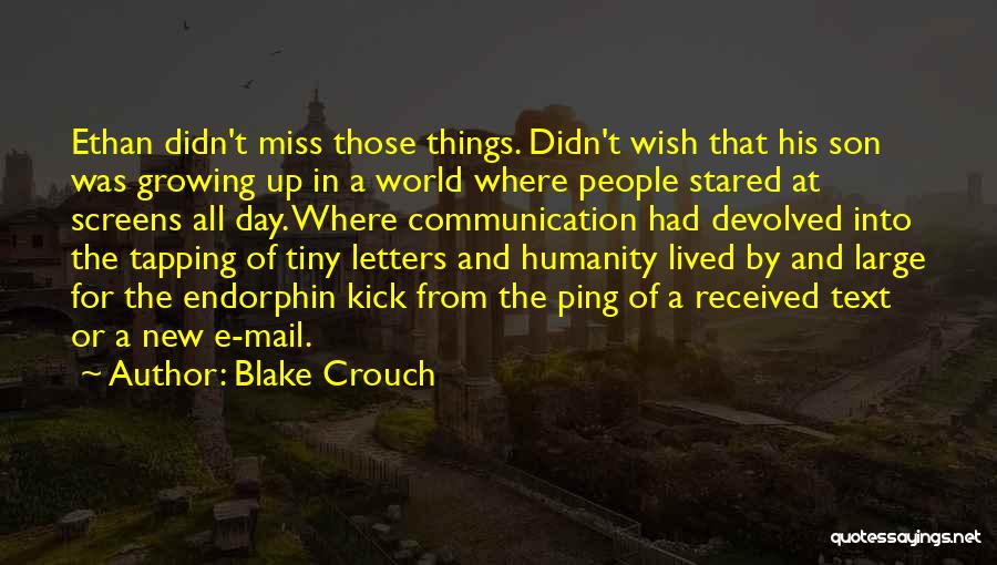 I Miss U My Son Quotes By Blake Crouch