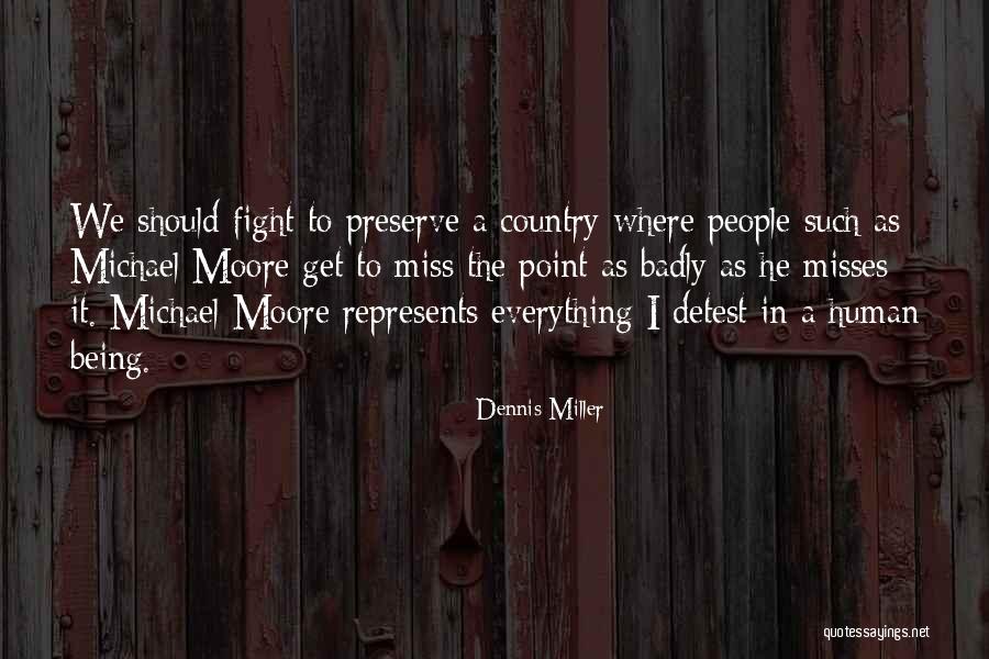I Miss U Very Badly Quotes By Dennis Miller