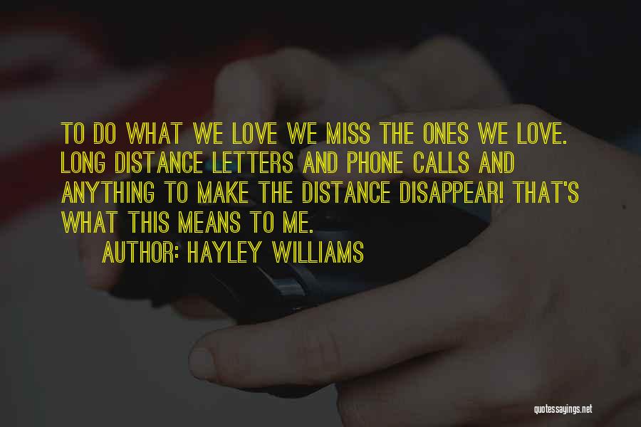 I Miss You And Distance Quotes By Hayley Williams