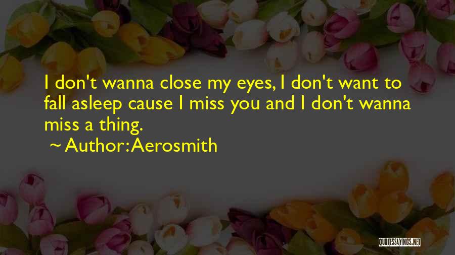 I Miss You And Quotes By Aerosmith