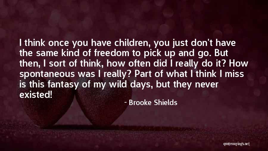 I Miss You And Quotes By Brooke Shields