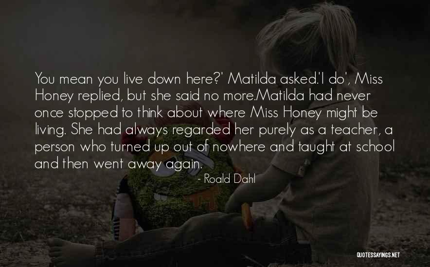 I Miss You And Quotes By Roald Dahl