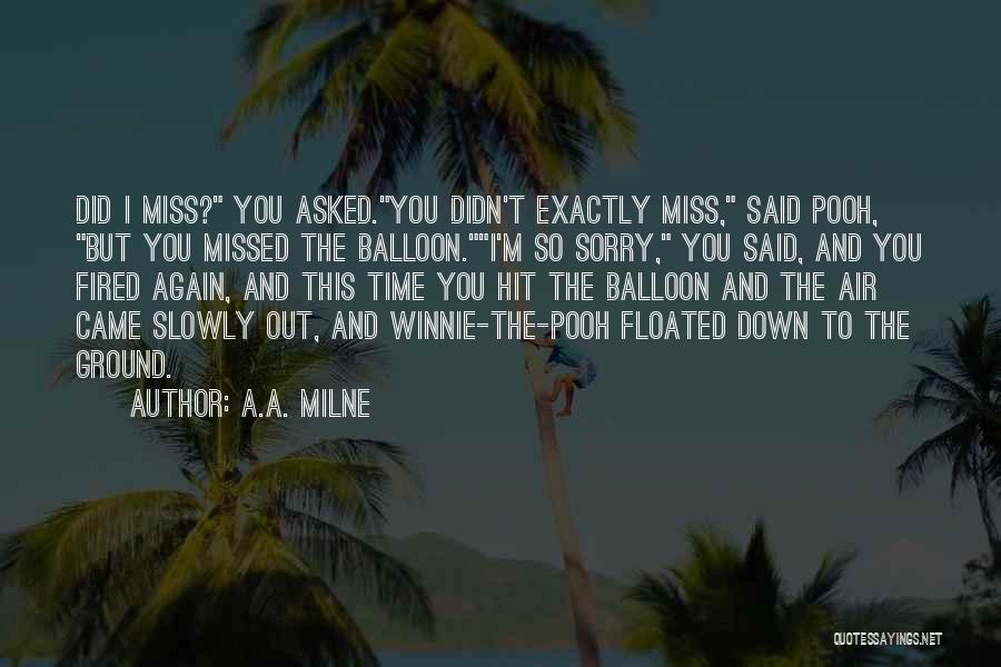 I Miss You And Sorry Quotes By A.A. Milne