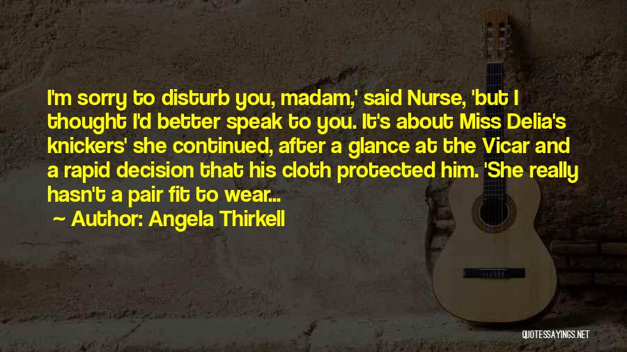 I Miss You And Sorry Quotes By Angela Thirkell