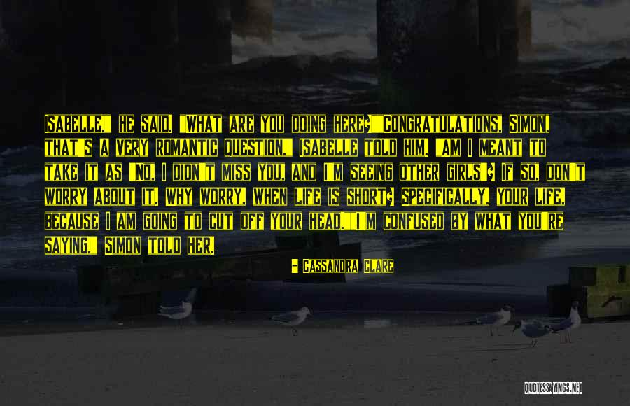 I Miss You Because Quotes By Cassandra Clare I Miss You Because Quotes By Cassandra Clare