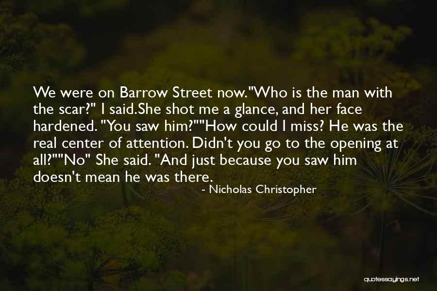 I Miss You Because Quotes By Nicholas Christopher I Miss You Because Quotes By Nicholas Christopher